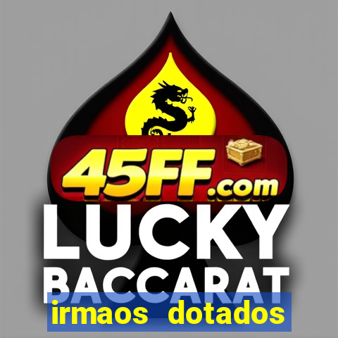 irmaos dotados roleta russa